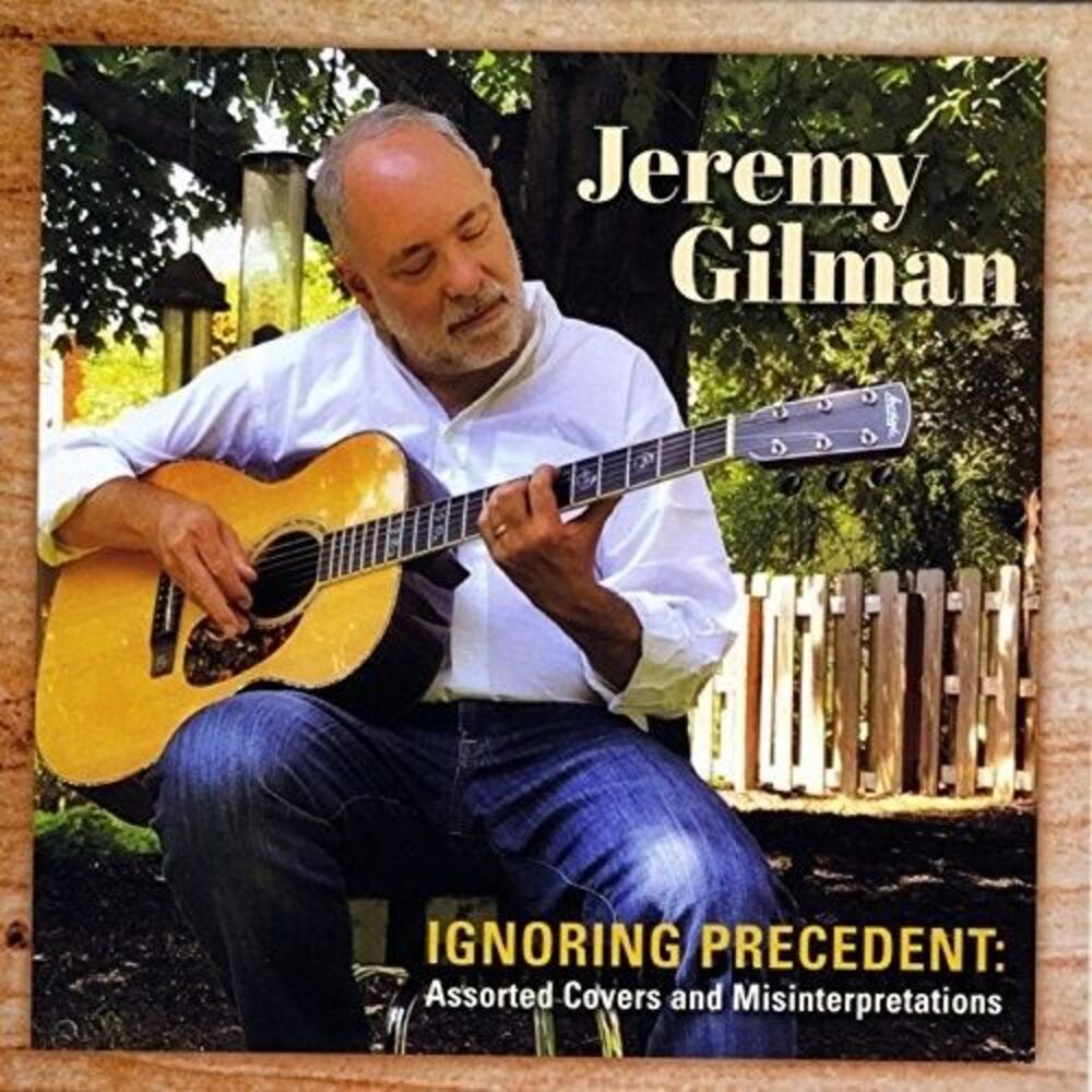 Jeremy Gilman - Ignoring Precedent  CD